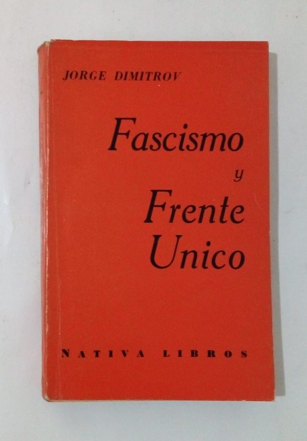 Producto - Fascismo y frente único - Jorge Dimitrov - Nativa 1974