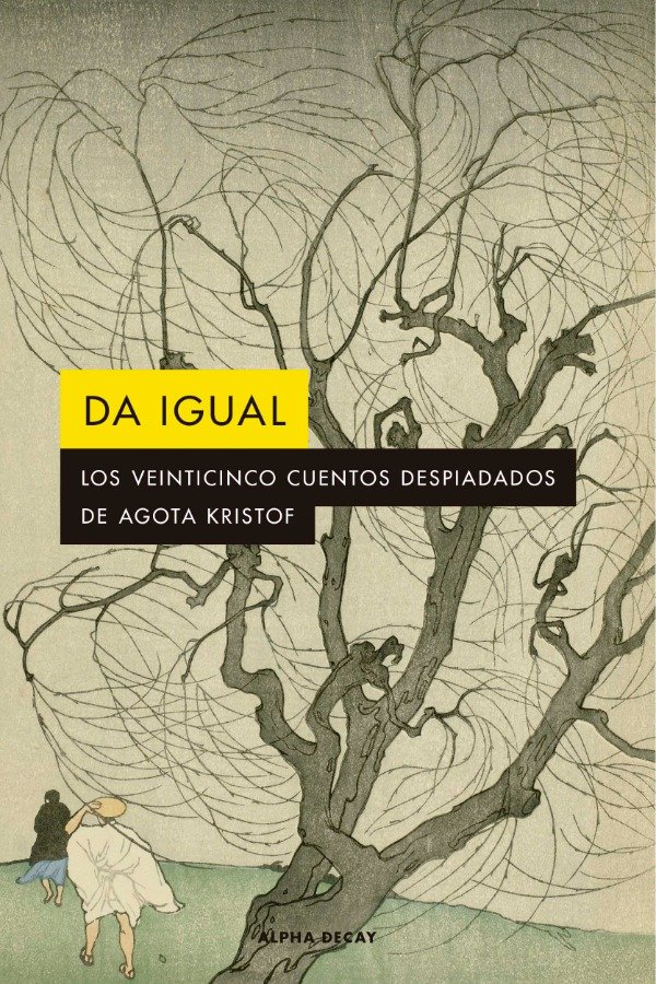 Producto - Da igual - Agota Kristof