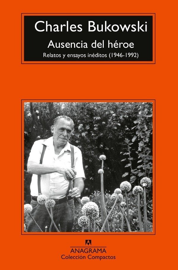 Producto - Ausencia del heroe - Charles Bukowski