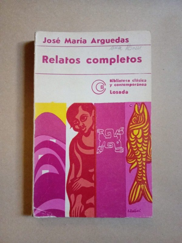 Producto - Relatos completos - José María Arguedas - Losada 1977