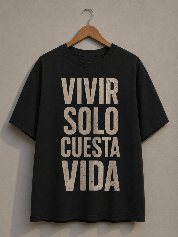 Producto - Vivir solo cuesta vida tee