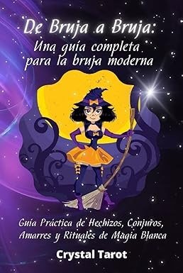 Producto - De Bruja a Bruja: Una Guía Completa para la Bruja Moderna - Crystal Tarot