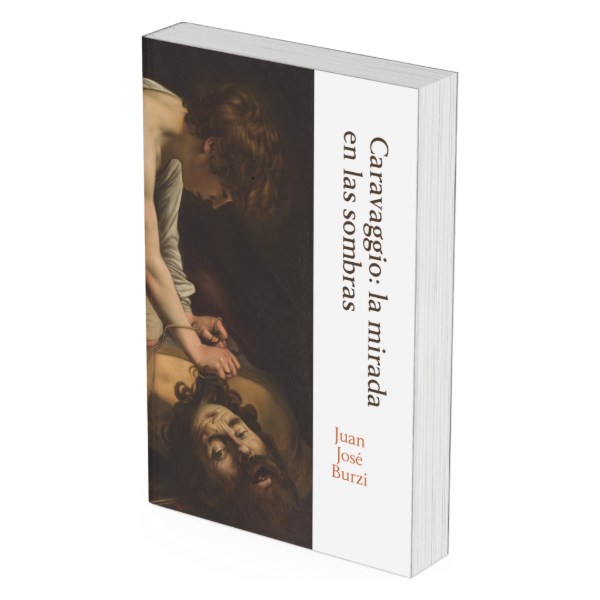 Producto - Caravaggio: La mirada en las sombras Juan José Burzi