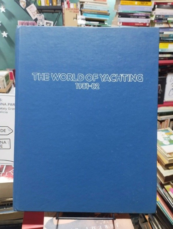 Producto - EN INGLÉS: THE WORLD OF YACHTING 1981-82 - Editions de Messine