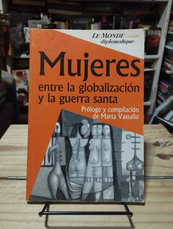Producto - MUJERES ENTRE LA GLOBALIZACIÓN Y LA GUERRA SANTA - Marta Vasallo (comp.)