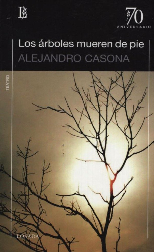 Producto - LOS ARBOLES MUEREN DE PIE - 9789500396509