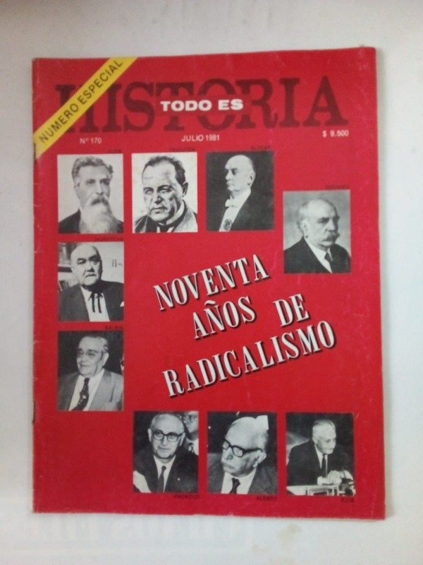 Producto - Todo es historia #170 - Julio 1981 - Noventa años de radicalismo