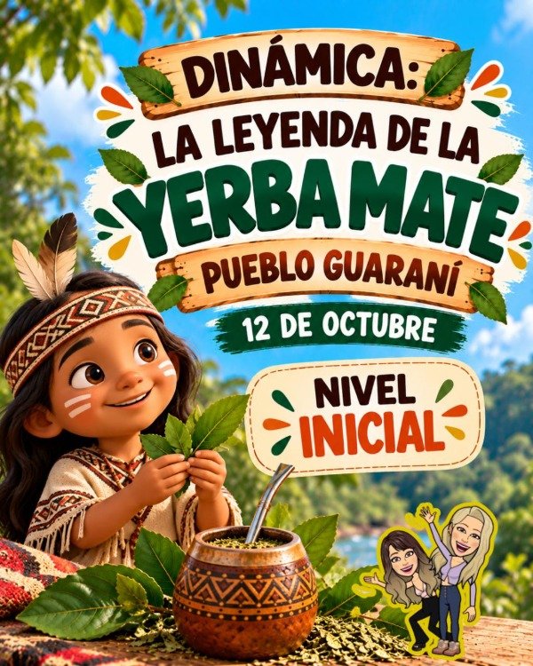 Producto - DINÁMICA. LA LEYENDA DE LA YERBA MATE. PUEBLO GUARANÍ. 12 DE OCTUBRE. INICIAL