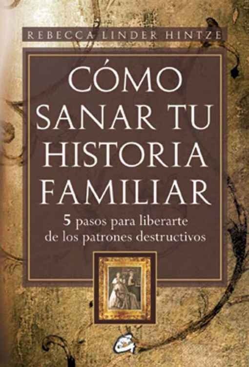 Producto - Como sanar tu historia familiar - Rebecca Linder Hintze