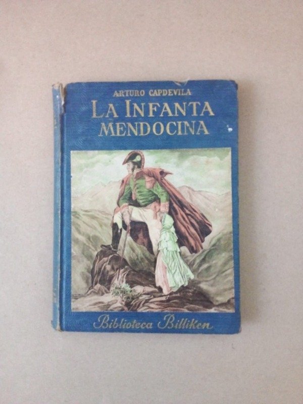 Producto - La infanta mendocina - Arturo Capdevila - Atlántida 1950 - Tapa dura
