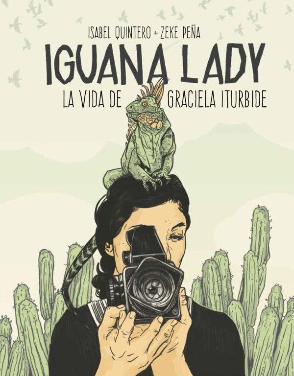 Producto - Iguana Lady. La vida de Graciela Iturbide