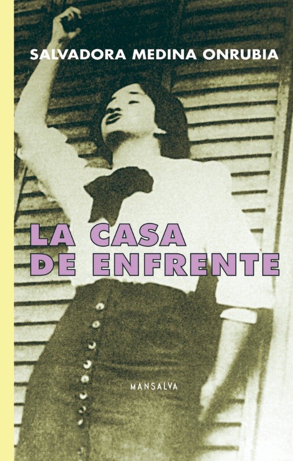 Producto - La casa de enfrente - Salvadora Medina Onrubia