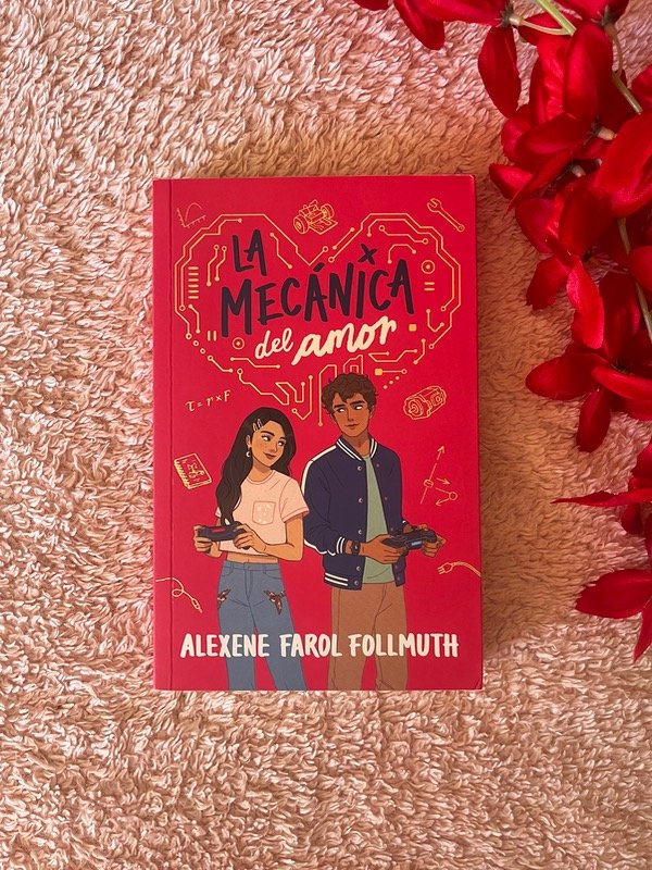 Producto - La mecánica del amor - Alexene Farol Follmuth