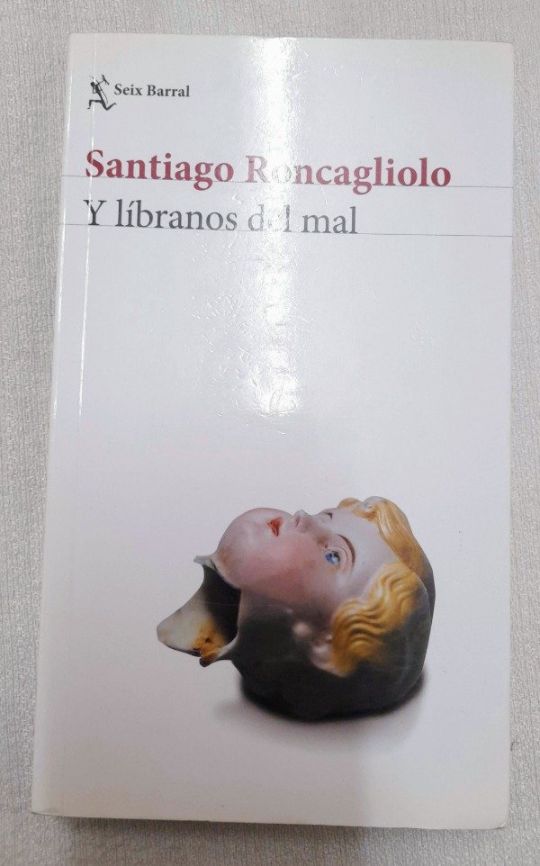 Producto - Y Líbranos Del Mal - Santiago Roncagliolo - Seix Barral