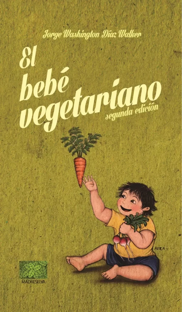 Producto - El bebé vegetariano - Jorge Washington Díaz Walker