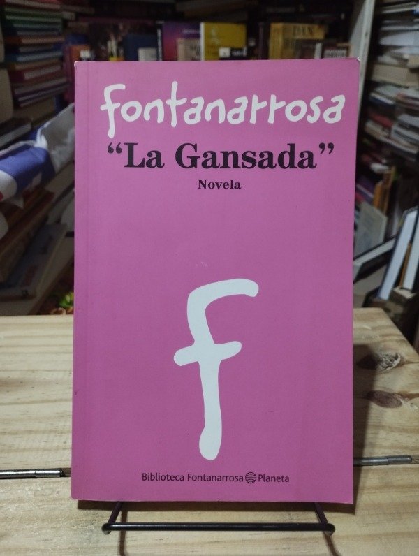 Producto - LA GANSADA - Fontanarrosa