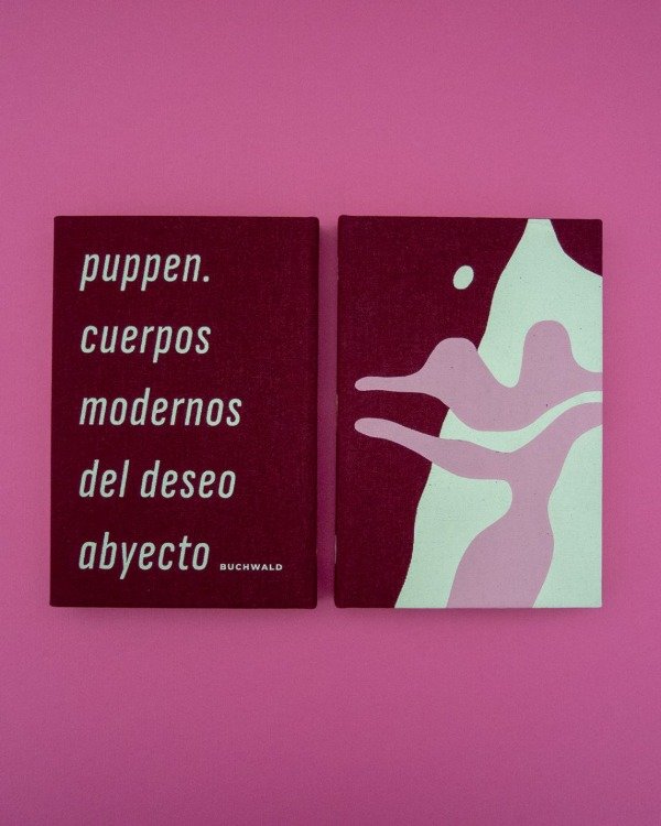 Producto - Puppen. Cuerpos modernos del deseo abyecto