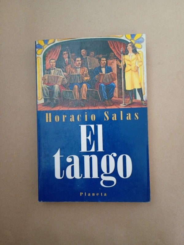 Producto - El tango - Horacio Salas Ernesto Sábato - Planeta 1995 - 0