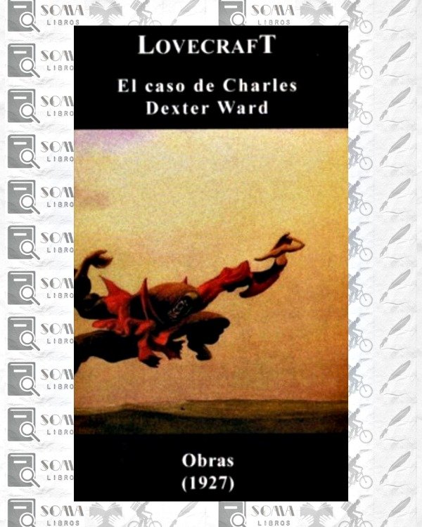 Producto - El caso de Charles Dexter Ward - H. P. Lovecraft