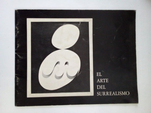 Producto - El arte del surrealismo - Bernice Rose - Museo Nacional de Bellas Artes 1971