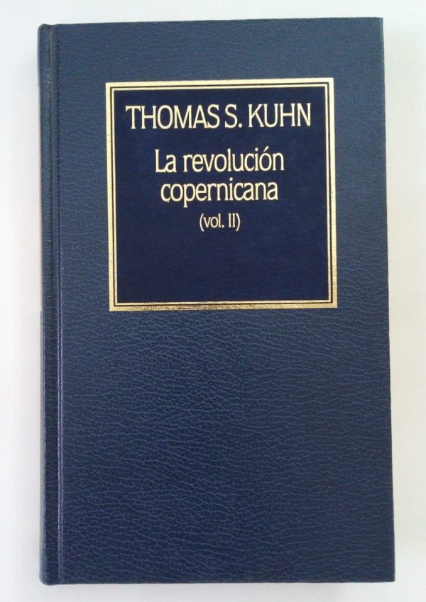 Producto - La revolución copernicana II - Thomas Kuhn - Hyspamerica 1985 - Tapa dura