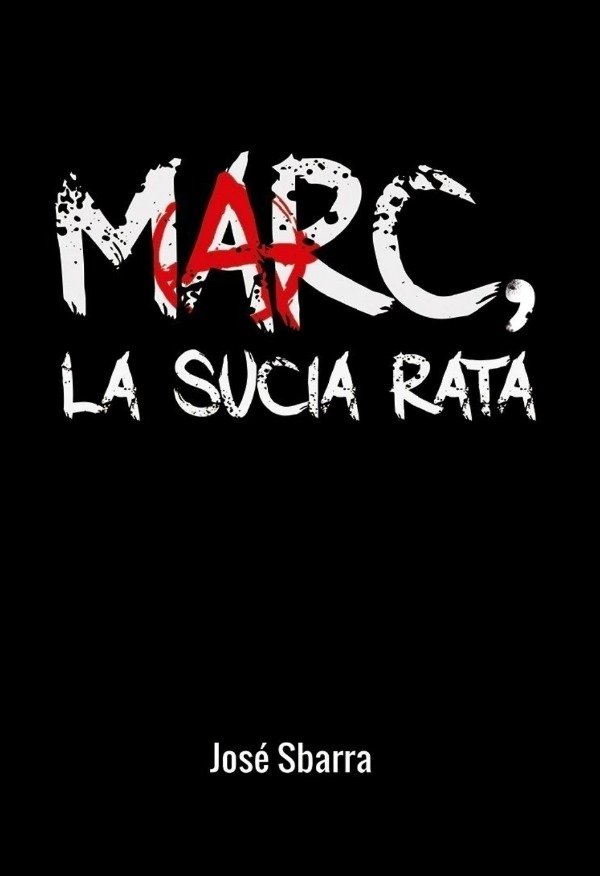 Producto - MARC, LA RATA SUCIA - JOSÉ SBARRA - SBARRA EDIC