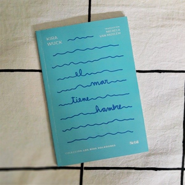 Producto - EL MAR TIENE HAMBRE - KIRA WUCK