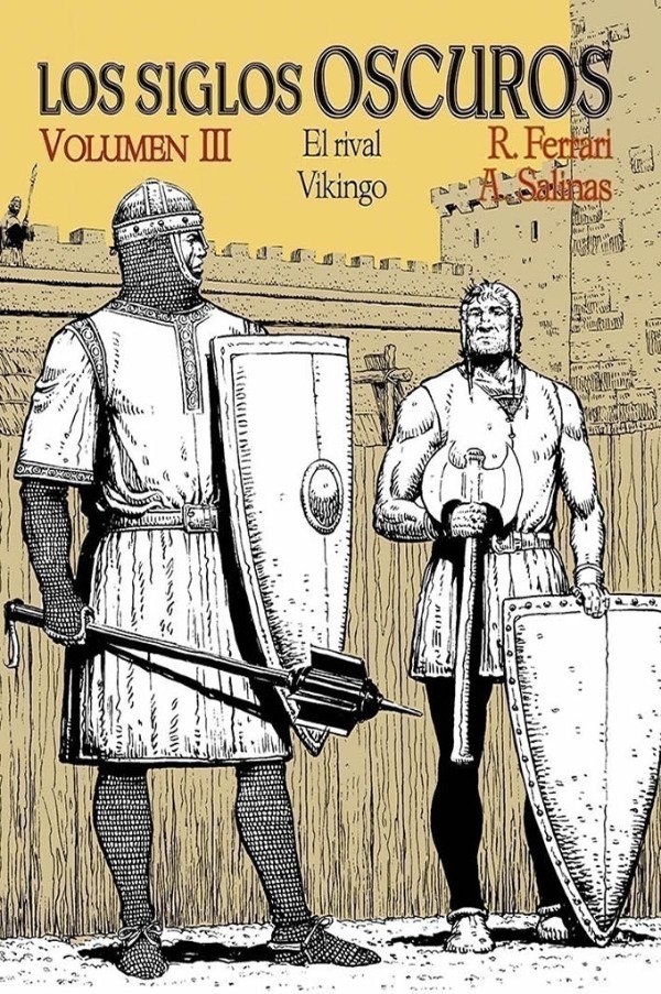 Producto - PRE-VENTA: LOS SIGLOS OSCUROS VOL.03: EL RIVAL - VIKINGO (R.Ferrari y A.Salinas)