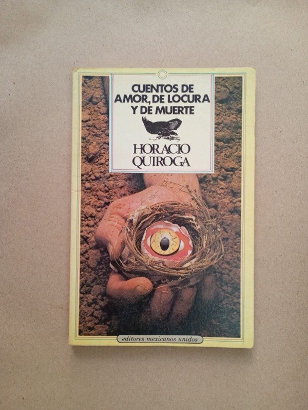 Producto - Cuentos de amor de locura y de muerte - Horacio Quiroga - Editores 1988