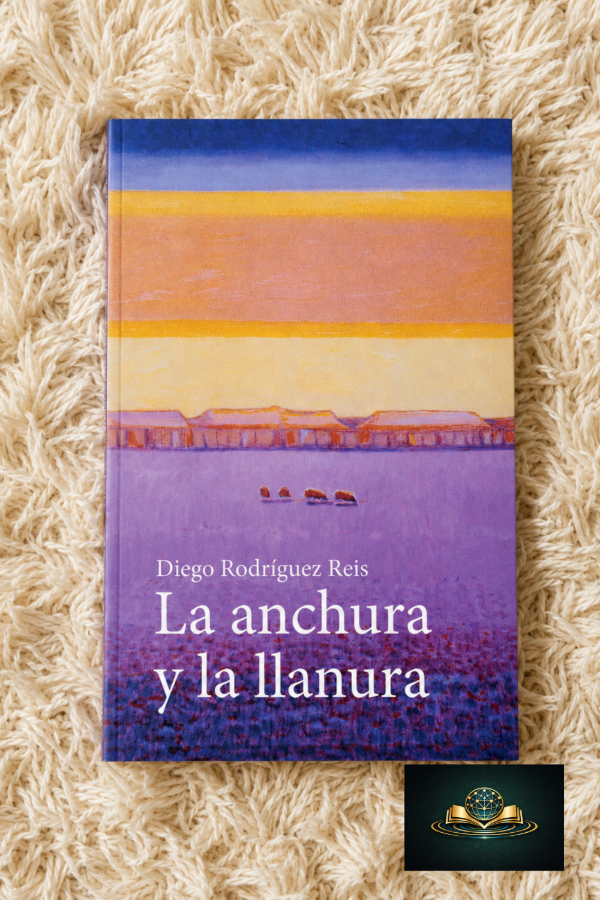 Producto - LA ANCHURA Y LA LLANURA - Diego Rodríguez Reis - 0