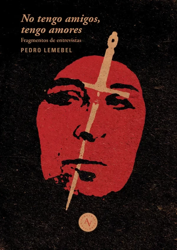 Producto - No tengo amigos, tengo amores - Pedro Lemebel