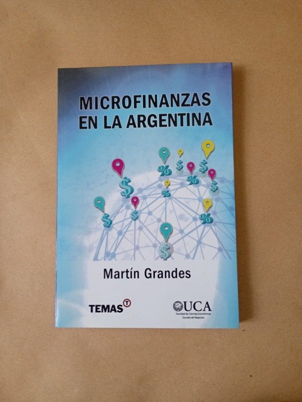 Producto - Microfinanzas en la Argentina - Martín Grandes - Temas UCA 2014