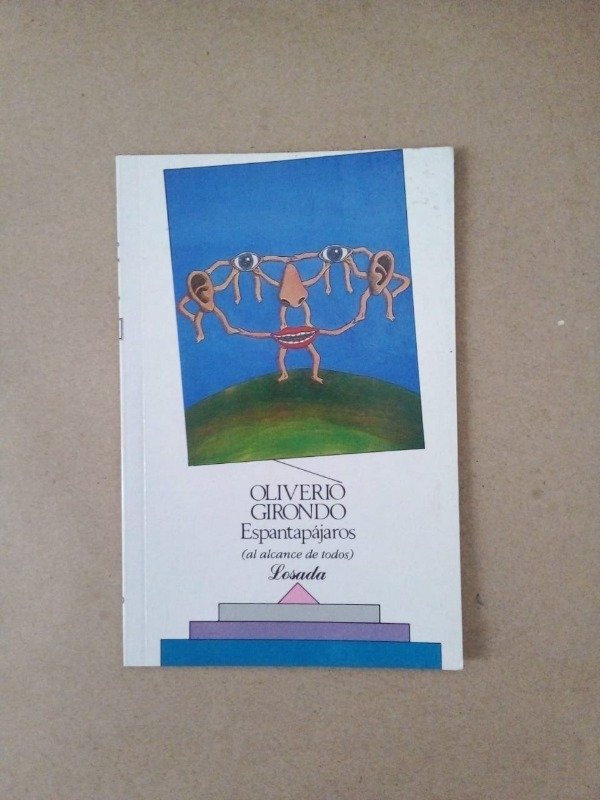Producto - Espantapájaros - Oliverio Girondo - Losada 1997