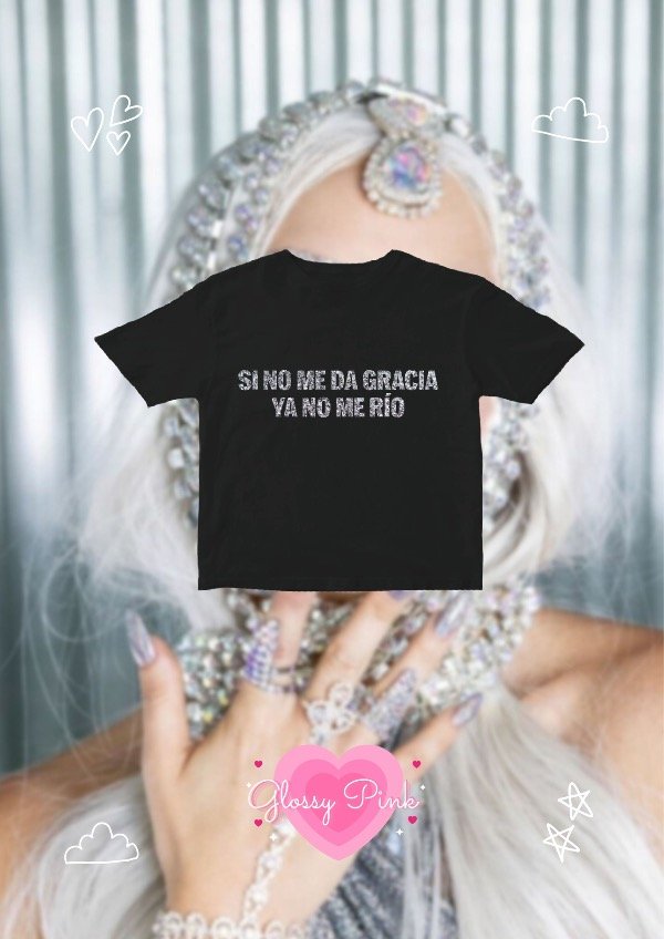 Producto - Baby Tee Si No Me Da Gracia Ya No Me Río - VINILO GLITTER