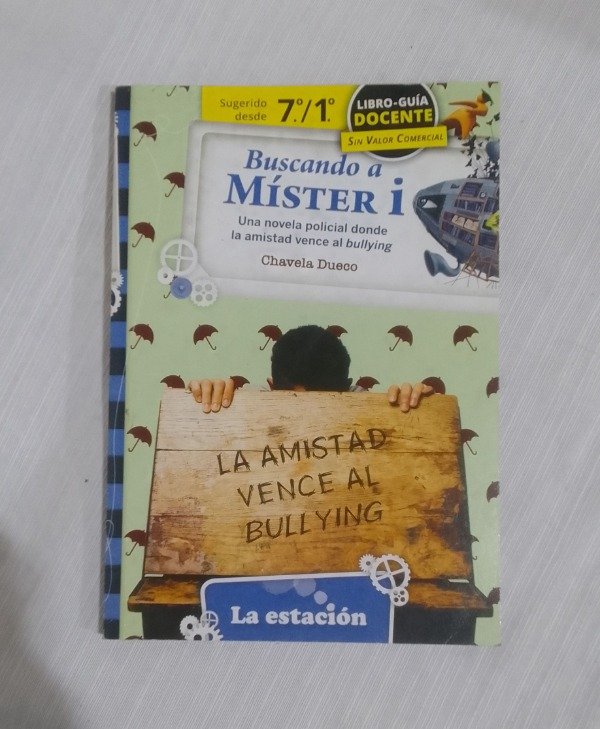 Producto - Buscando a Mister I: Una amistad que vence al bullying - Chavela Dueco