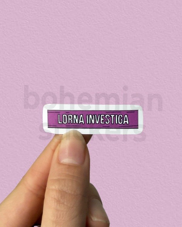 Producto - LORNA INVESTIGA - Sticker Individual de Memes / Farandula Arentina