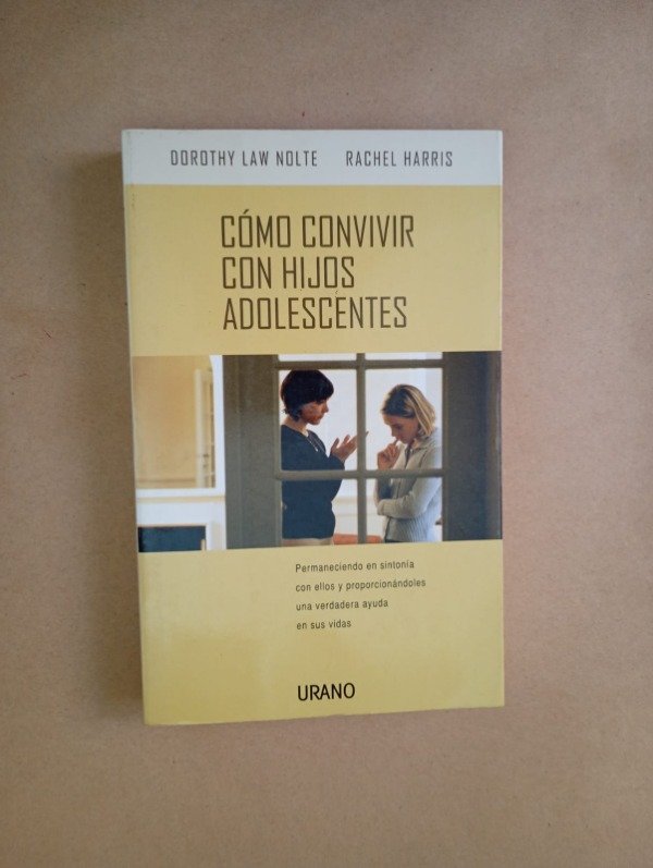 Producto - Cómo convivir con hijos adolescentes - Law Nolte Harris - Urano 2005