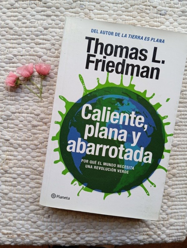 Producto - Caliente, plana y abarrotada (Thomas L. Friedman)