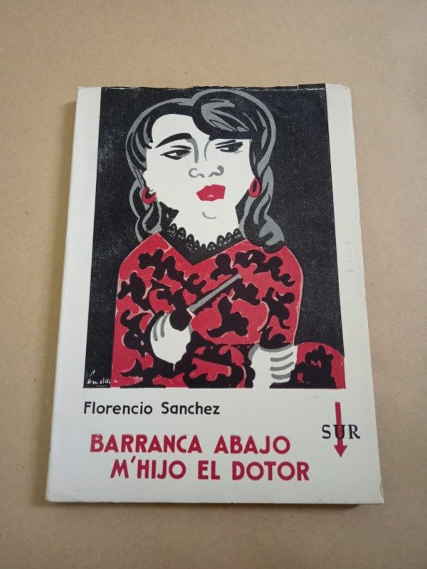 Producto - Barranca abajo M'hijo el dotor - Florencio Sanchez - Sur 1962 - 0