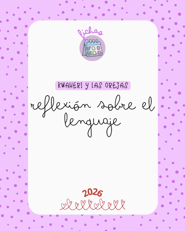 Producto - Kwaheri y Las Orejas Reflexión sobre el Lenguaje