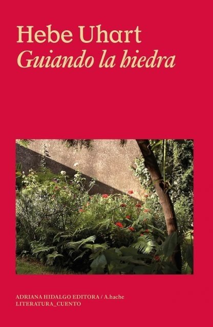Producto - Guiando la hiedra - Hebe Uhart