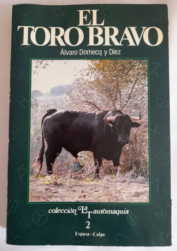 Producto - El Toro Bravo - Alvaro Domecq Y Diez - La Tauromaquia #2 - Espasa Calpe
