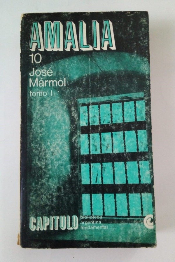 Producto - Amalia Tomo I - José Mármol - CEAL 1967 - Capítulo #10