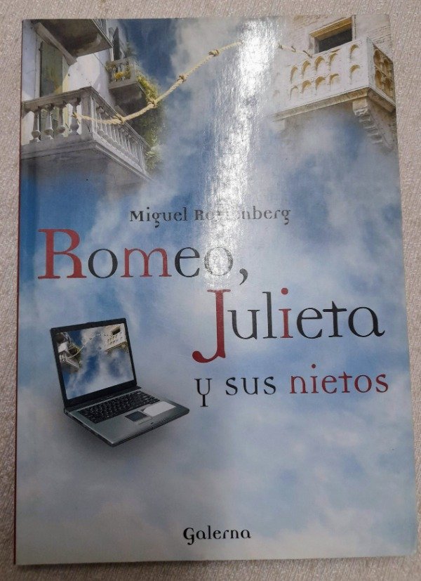 Producto - Romeo Julieta Y Sus Nietos - Miguel Rottenberg - Galerna