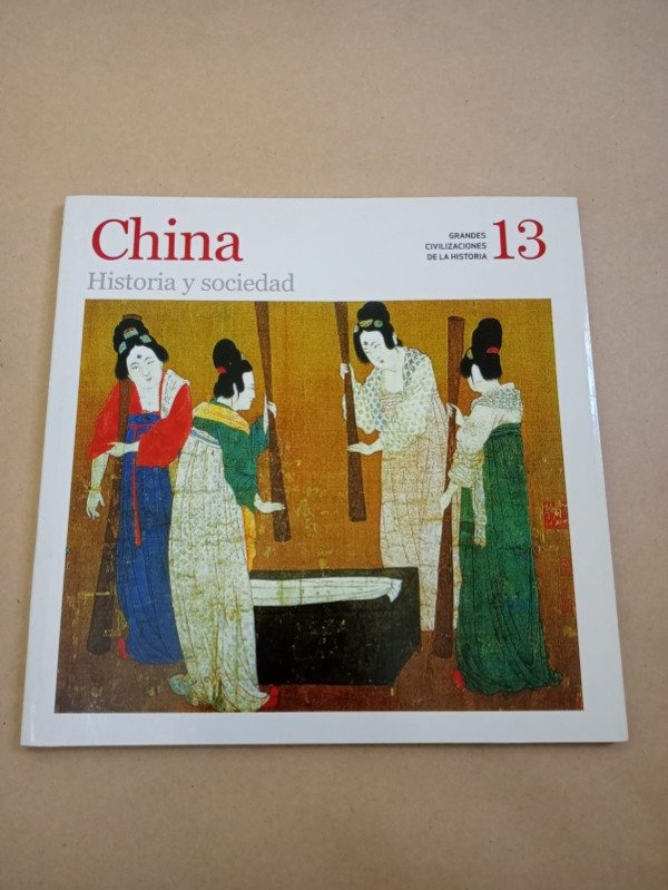 Producto - Grandes civilizaciones de la historia #13 China - AA. VV. - Sol90 2008