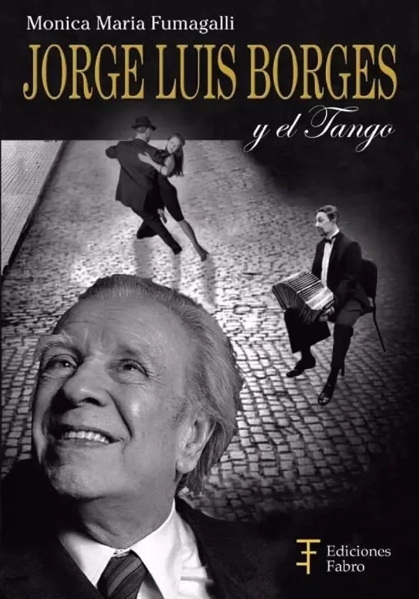 Producto - JORGE LUIS BORGES Y EL TANGO - MÓNICA MARÍA FUMAGALLI