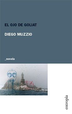 Producto - El ojo de Goliat, Diego Muzzio
