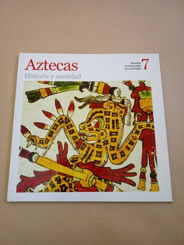 Producto - Grandes civilizaciones de la historia #7 Aztecas - AA. VV. - Sol90 2008