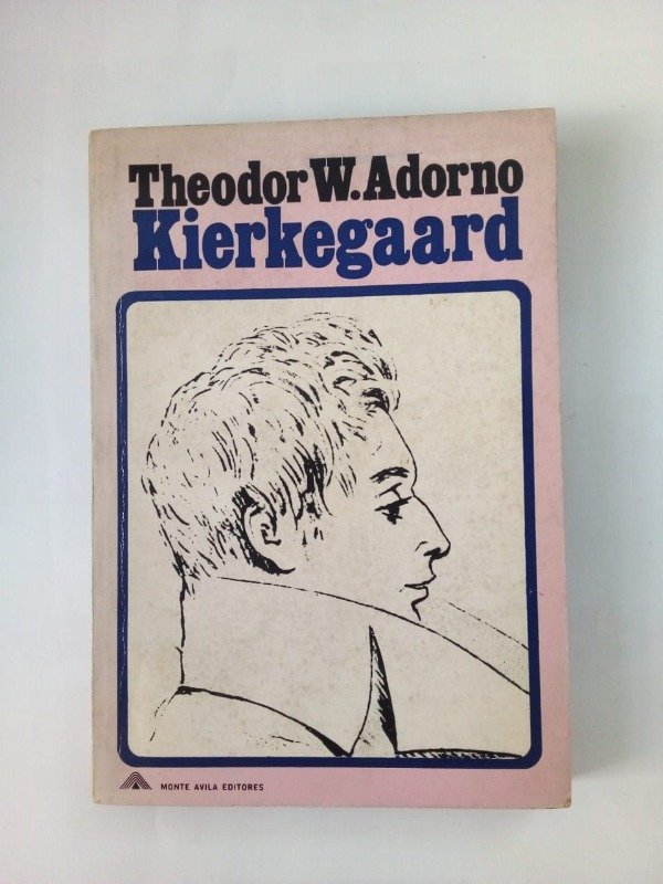 Producto - Kierkegaard - Theodor W Adorno - Monte Avila 1969