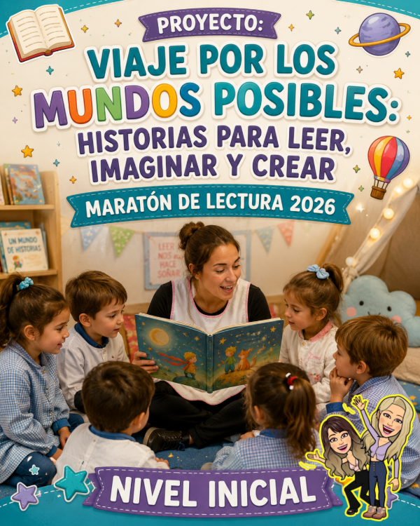 Producto - PROYECTO. VIAJE POR LOS MUNDOS POSIBLES. MARATÓN DE LECTURA. NIVEL INICIAL